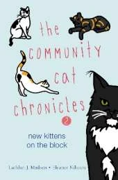 The Community Cat Chronicles 2: New kittens on the block