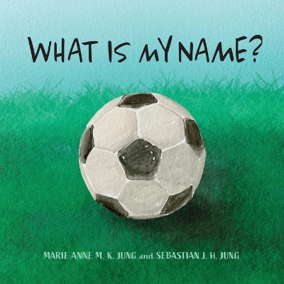 What Is My Name?