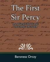 The First Sir Percy (an Adventure of the Laughing Cavalier)