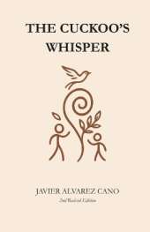The cuckoo's whisper: A Young Adult Portal Fantasy of Sisters, Legends, and Hidden Worlds