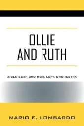 Ollie And Ruth: Aisle Seat, 3rd Row, Left, Orchestra