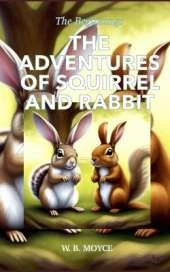 The Adventures of Squirrel and Rabbit: The Beginnings