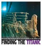 Finding the Titanic: How Images from the Ocean Depths Fueled Interest in the Doomed Ship