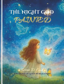 The Night God Painted: A Wonder of God's World Story