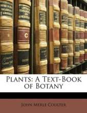 Plants: A Text-Book of Botany