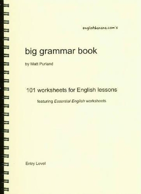 English Banana.com's Big Grammar Book: 101 Worksheets for English Lessons