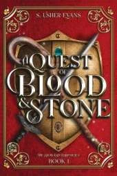 A Quest of Blood and Stone: A Young Adult Epic Fantasy Adventure Novel