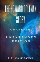 The Howard Coleman Story: Awakening: Unexpanded Edition