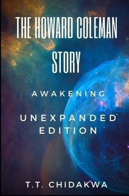 The Howard Coleman Story: Awakening: Unexpanded Edition
