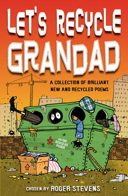 Let's Recycle Grandad and Other Brilliant New Poems