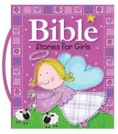 Bible Stories for Girls: Board Book Bible Stories for Girls