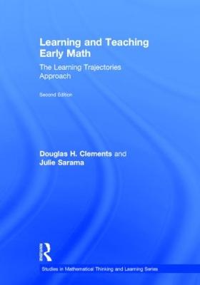 Learning and Teaching Early Math: The Learning Trajectories Approach