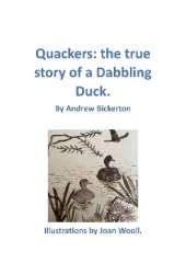 Quackers: The true story of a Dabbling Duck