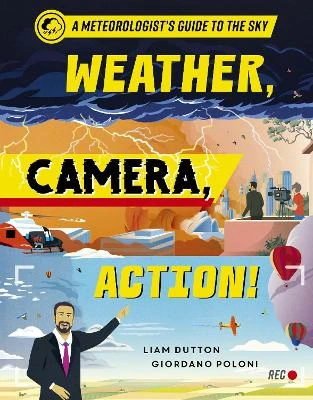 Weather, Camera, Action!: A Meteorologist's Guide to the Sky