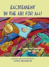 Excitement In The Air For All: Book 4 In The Animals Build Character Series For Children
