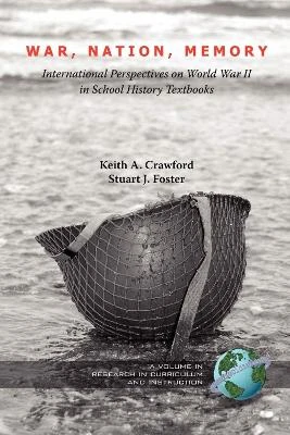 War, Nation, Memory: International Perspectives on World War II in School History Textbooks