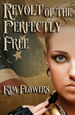 Revolt of the Perfectly Free