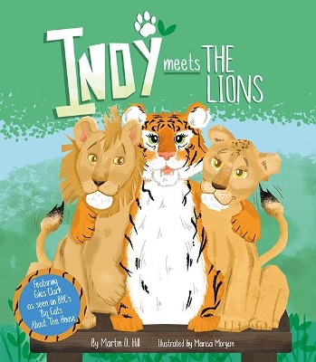 Indy meets The Lions: Martin Hill (author), Marisa Morgan(illustrator)