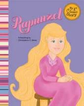 Rapunzel: a Retelling of the Grimms Fairy Tale (My First Classic Story)