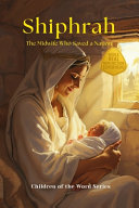 Shiphrah: The Midwife Who Saved a Nation