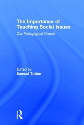 The Importance of Teaching Social Issues: Our Pedagogical Creeds