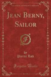 Jean Berny, Sailor (Classic Reprint)