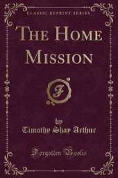 The Home Mission (Classic Reprint)