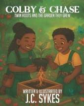Colby & Chase: Twin Roots and the Garden They Grew
