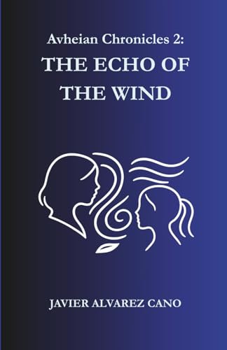 The Echo of the Wind: Avheian Chronicles - Book 2