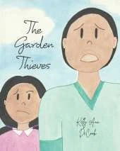 The Garden Thieves: A rhyming story celebrating father-daughter relationships and creative problem solving