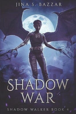 Shadow War: An action packed fantasy adventure with a flawed heroine.
