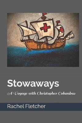 Stowaways A Voyage with Christopher Columbus