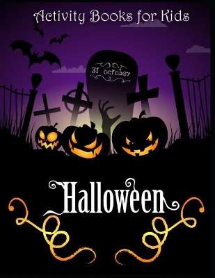 Halloween Activity Books for Kids: Coloring, Sudoku, Mazes, Puzzles and More, Halloween Activity Books