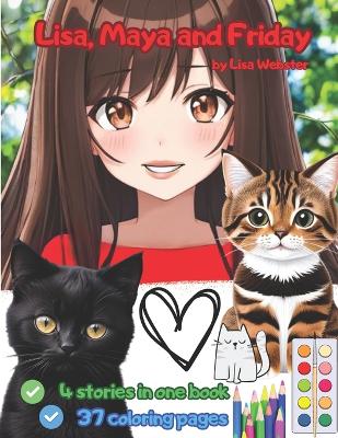 Lisa, Maya and Friday: 4 stories in one book, 37 coloring pages