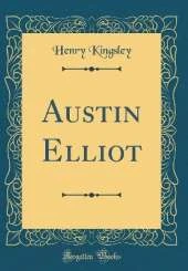 Austin Elliot (Classic Reprint)