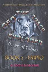 Geo the Space Explorer: Book 3 Eripio