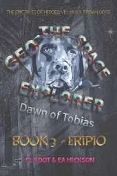 Geo the Space Explorer: Book 3 Eripio
