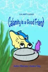 Calamity is a Good Friend: Calamity Series