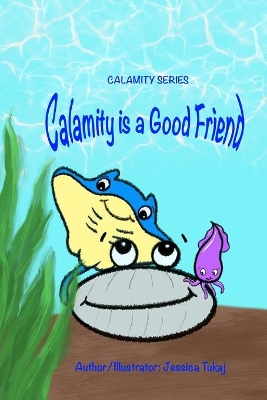 Calamity is a Good Friend: Calamity Series