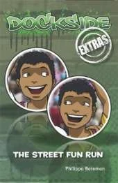 Dockside Extras: The Street Fun Run (Stage 2, Book 5)
