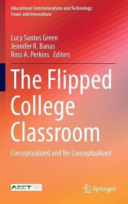 The Flipped College Classroom: Conceptualized and Re-Conceptualized