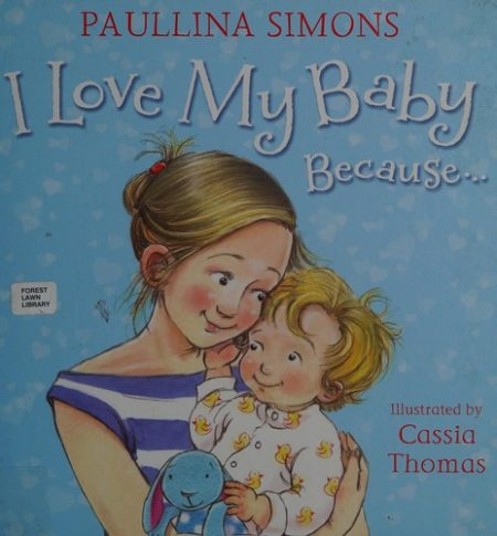 I Love My Baby Because...