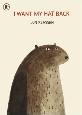 I Want My Hat Back: "The funniest book ever written" - Guardian. A laugh-out-loud gift from bestselling and multi-award-winning picture book maker Jon Klassen