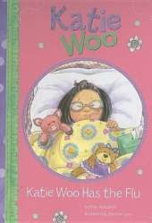 Katie Woo Katie Woo Has the Flu