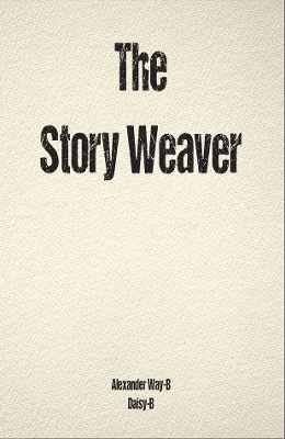 The Story Weaver