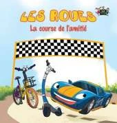 Les Roues: La Course de L'Amitie French Edition