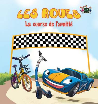 Les Roues: La Course de L'Amitie French Edition