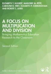 A Focus on Multiplication and Division: Bringing Mathematics Education Research to the Classroom