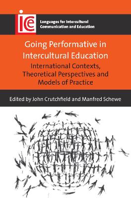 Going Performative in Intercultural Education: International Contexts, Theoretical Perspectives and Models of Practice