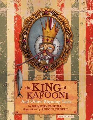 The King of Kafooni: .and Other Stories in Rhyming Verse